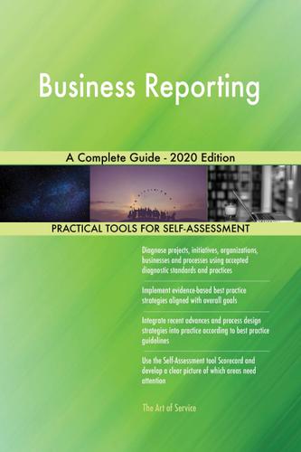 Cover image for Business Reporting A Complete Guide - 2020 Edition