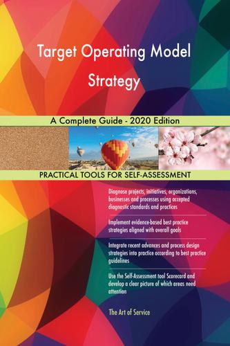 Cover image for Target Operating Model Strategy A Complete Guide - 2020 Edition