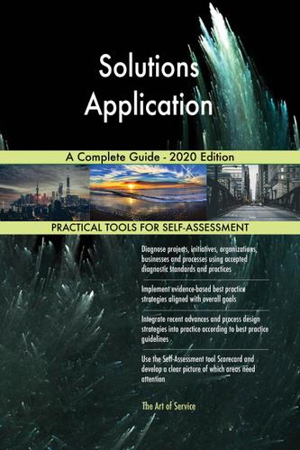 Cover image for Solutions Application A Complete Guide - 2020 Edition