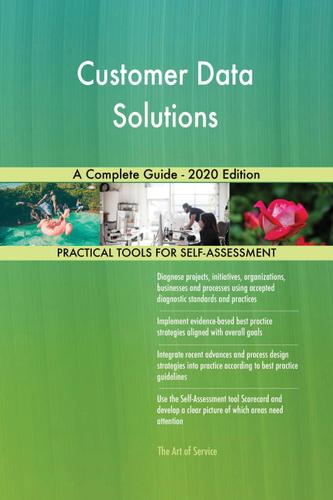 Cover image for Customer Data Solutions A Complete Guide - 2020 Edition