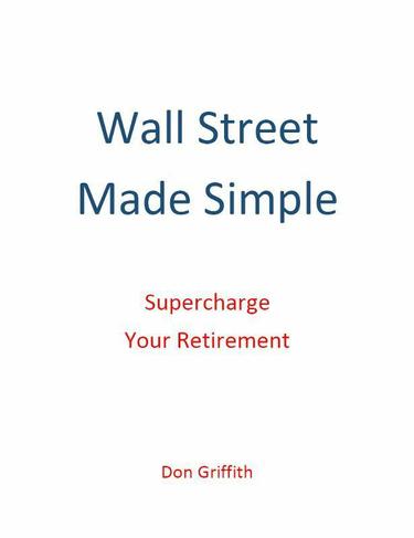 Cover image for Wall Street Made Simple: Supercharge Your Retirement