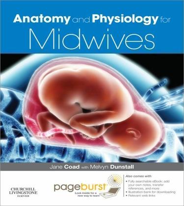 Anatomy and Physiology for Midwives E-Book