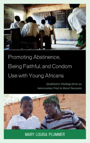 Cover image for Promoting Abstinence, Being Faithful, and Condom Use with Young Africans