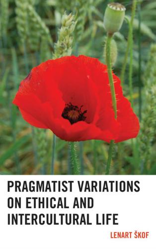 Cover image for Pragmatist Variations on Ethical and Intercultural Life