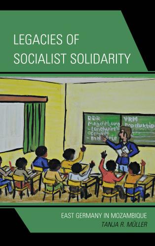 Cover image for Legacies of Socialist Solidarity