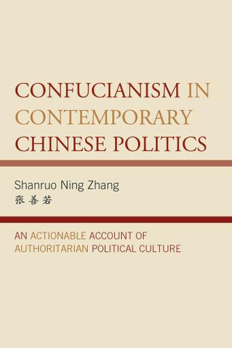 Cover image for Confucianism in Contemporary Chinese Politics