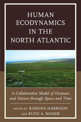 Cover image for Human Ecodynamics in the North Atlantic