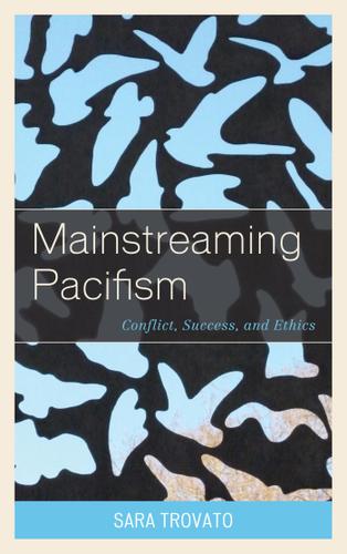 Cover image for Mainstreaming Pacifism