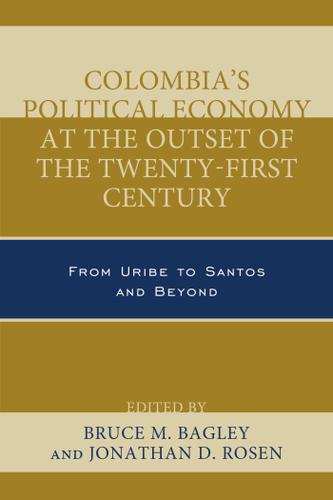 Cover image for Colombia's Political Economy at the Outset of the Twenty-First Century