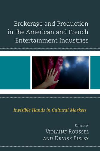 Cover image for Brokerage and Production in the American and French Entertainment Industries