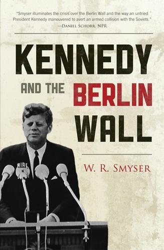 Cover image for Kennedy and the Berlin Wall