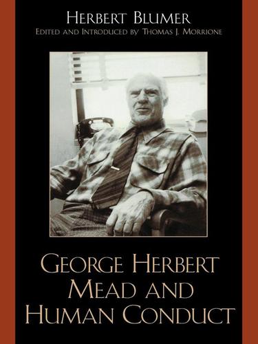 Cover image for George Herbert Mead and Human Conduct