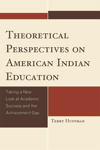 Cover image for Theoretical Perspectives on American Indian Education
