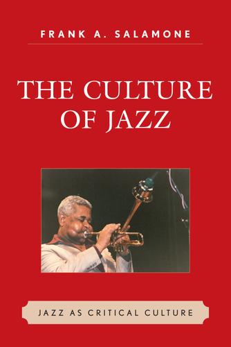 The Culture of Jazz by: Frank A. Salamone - 9780761842071 | RedShelf