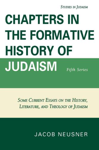Cover image for Chapters in the Formative History of Judaism