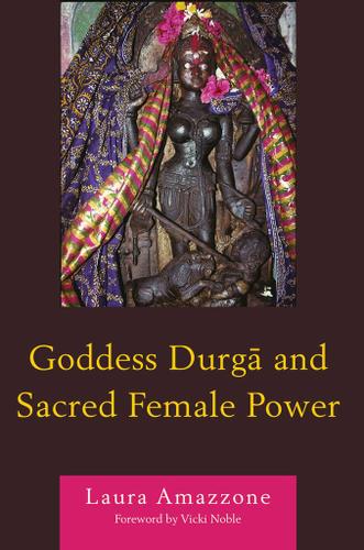 Cover image for Goddess Durga and Sacred Female Power