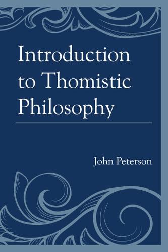 Cover image for Introduction to Thomistic Philosophy