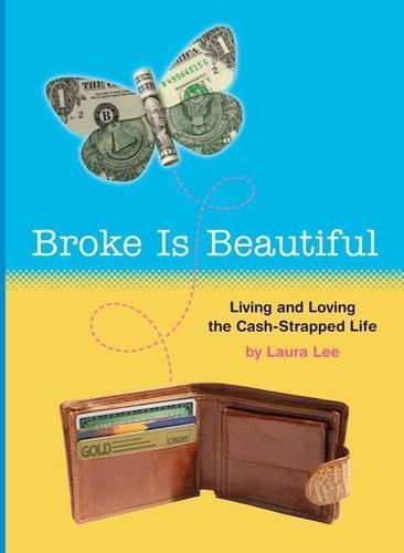 Cover image for Broke Is Beautiful