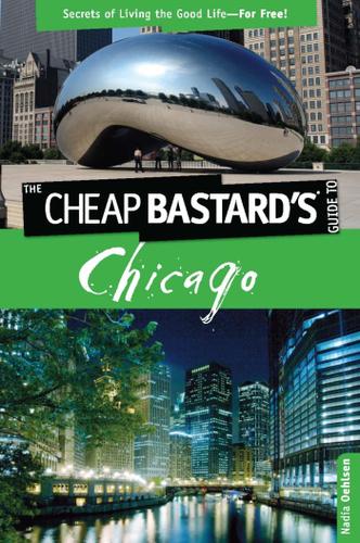 Cover image for Cheap Bastard'sTM Guide to Chicago