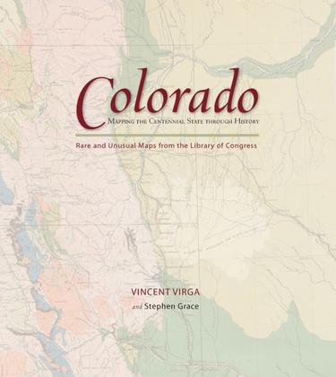 Cover image for Colorado: Mapping the Centennial State through History