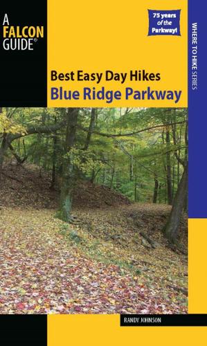 Cover image for Best Easy Day Hikes Blue Ridge Parkway