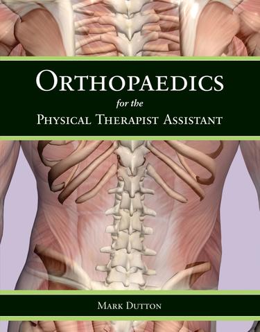 Orthopaedics for the Physical Therapist Assistant