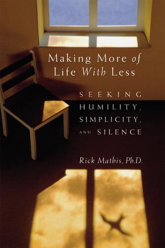 Cover image for Making More of Life With Less
