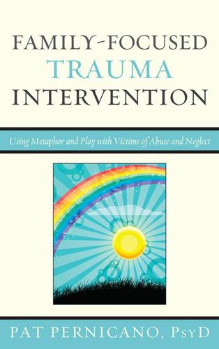 Cover image for Family-Focused Trauma Intervention