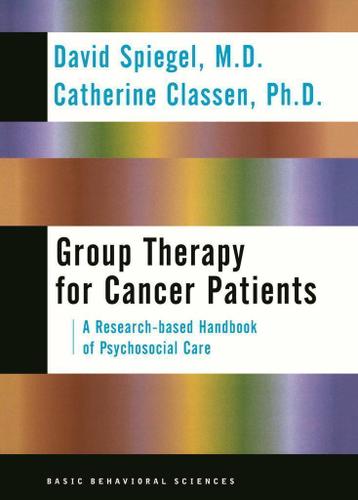 Cover image for Group Therapy For Cancer Patients: A Research-based Handbook Of Psychosocial Care