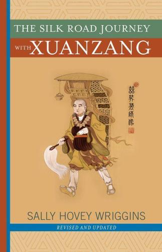 The Silk Road Journey With Xuanzang
