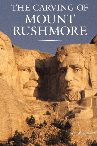 Cover image for The Carving of Mount Rushmore