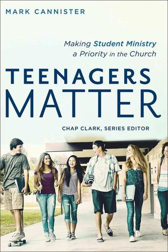 Teenagers Matter (Youth, Family, and Culture)