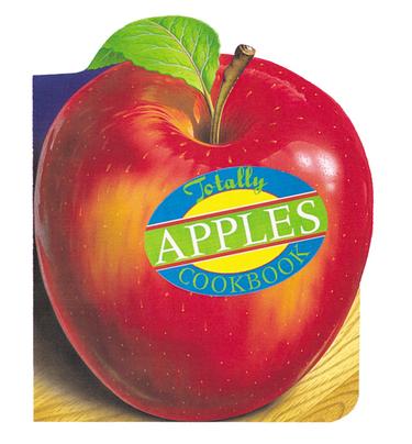 Cover image for Totally Apples Cookbook