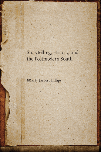 Cover image for Storytelling, History, and the Postmodern South