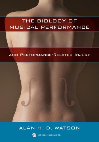 Cover image for The Biology of Musical Performance and Performance-Related Injury