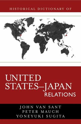 Cover image for Historical Dictionary of United States-Japan Relations