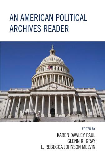 Cover image for An American Political Archives Reader
