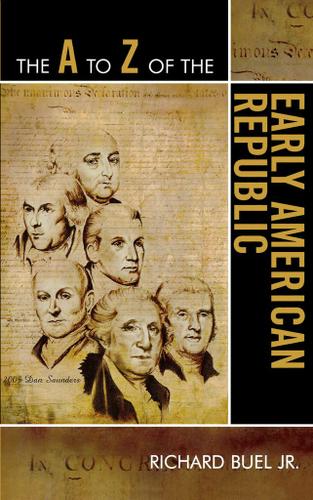 Cover image for The A to Z of the Early American Republic