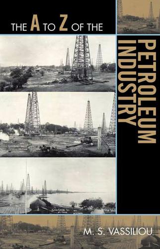 Cover image for The A to Z of the Petroleum Industry