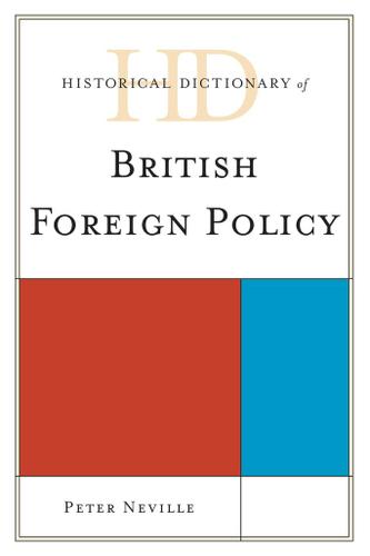 Cover image for Historical Dictionary of British Foreign Policy