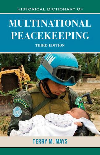 Cover image for Historical Dictionary of Multinational Peacekeeping