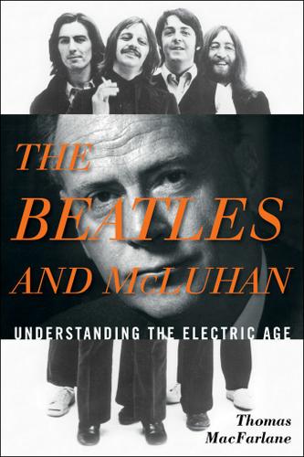 Cover image for The Beatles and McLuhan