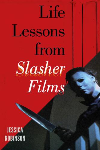 Cover image for Life Lessons from Slasher Films
