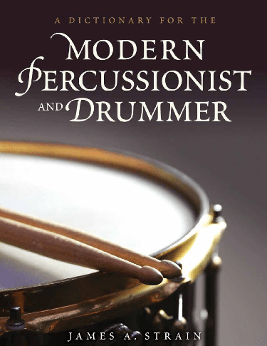 Cover image for A Dictionary for the Modern Percussionist and Drummer