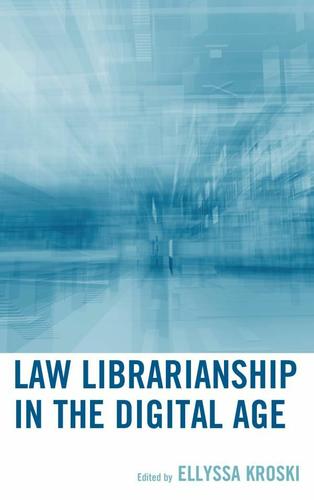 Cover image for Law Librarianship in the Digital Age