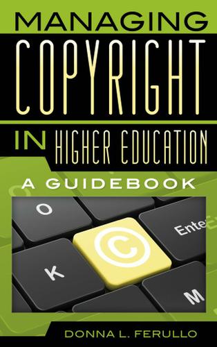 Cover image for Managing Copyright in Higher Education