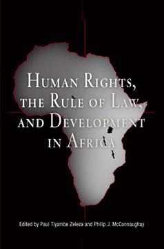 Human Rights, the Rule of Law, and Development in Africa