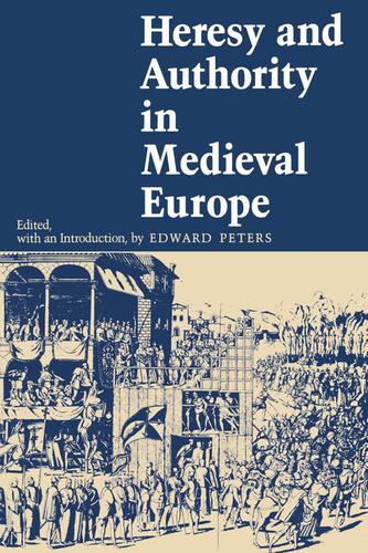 Cover image for Heresy and Authority in Medieval Europe