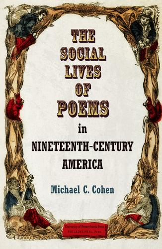 Cover image for The Social Lives of Poems in Nineteenth-Century America
