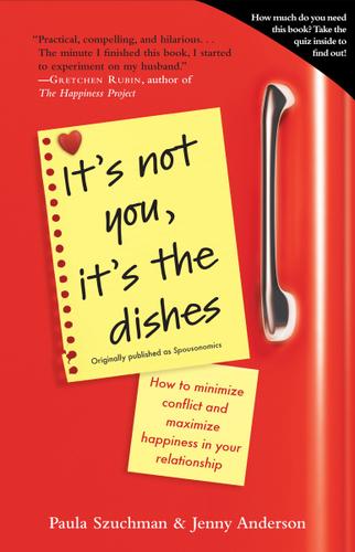 Cover image for It's Not You, It's the Dishes (originally published as Spousonomics)